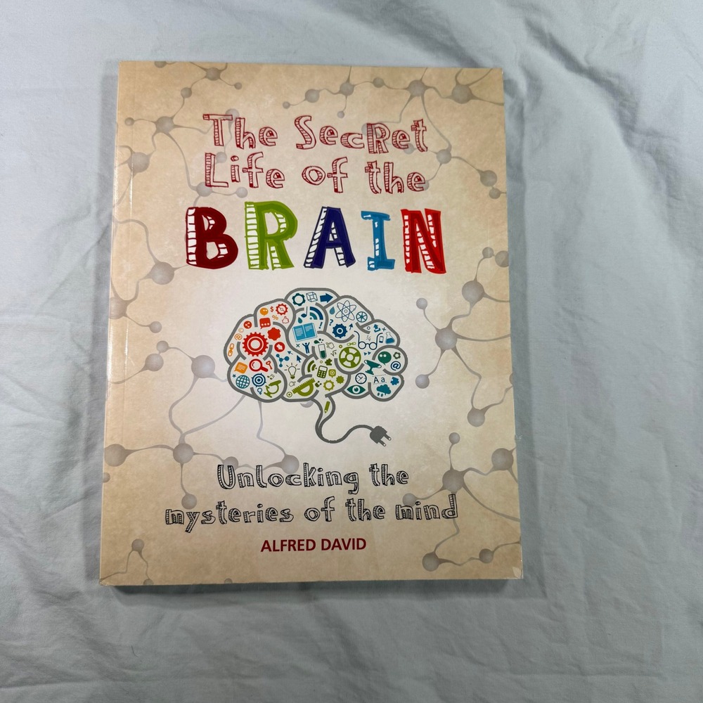The Secret Life of the Brain Alfred David Firefly Books 2019 Neuroscience Book